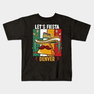 Let's Fiesta Cinco De Mayo Colorado Denver Fiesta Party Kids T-Shirt